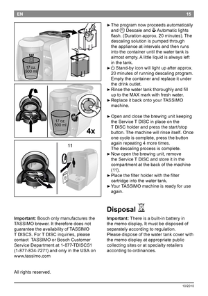 Page 1715
10/2010
EN

►Theprogramnowproceedsautomati cally
and
QDescaleandO Automaticlights
flash.(Durationapprox.20minutes). The
descalingsolutionispumpedthrough
theapplianceatintervalsandthenruns
intothecontaineruntilthewatertankis
almostempty. Alittleliquidisalwaysleft
inthetank.
...