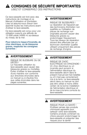 Page 499CONSIGNES DE SÉCURITÉ IMPORTANTES
LISEZ ET CONSERVEZ CES INSTRUCTIONS
49
(CONSIGNES DE SÉCURITÉ IMPORTANTESC O N S I G N E S   D E   S É C U R I T É   I M P O R T A N T E SLISEZ ET CONSERVEZ CES INSTRUCTIONSCe lave-vaisselle est livré avec des 
instructions de montage et ce 
Manuel dutilisation et dentretien. 
Lisez et assurez-vous davoir bien 
assimilé toutes les instructions avant 
dutiliser le lave-vaisselle.
Ce lave-vaisselle est conçu pour une 
utilisation jusquà une altitude de 
13 000 pieds (4000...