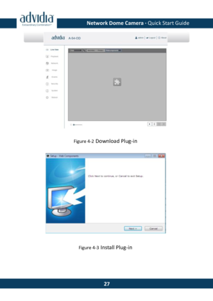 Page 28Network Dome Camera · Quick Start Guide 
 27 
27 
 
Figure 4-2 Download Plug-in 
 
Figure 4-3 Install Plug-in   