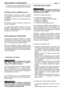 Page 19sul coperchio (1a) e successivamente rimonta-
re i due componenti assiemati sulla macchina.
CONTROLLO DELLA CANDELA (Fig. 24)
Periodicamente, smontare e pulire la candela
rimuovendo eventuali depositi con uno spazzoli-
no metallico.
Controllare e ripristinare la corretta distanza fra
gli elettrodi.
Rimontare la candela serrandola a fondo con la
chiave in dotazione.
La candela deve essere sostituita con una di
analoghe caratteristiche nel caso di elettrodi
bruciati o isolante deteriorato, e comunque ogni...