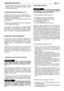 Page 99gebracht worden op het deksel (1a) en worden
daarna beide componenten samen op de
machine gemonteerd.
CONTROLE VAN DE BOUGIE (Fig. 24)
Periodiek wordt de bougie gedemonteerd en
gereinigd, door eventuele restjes te verwijderen
met een metalen borsteltje.
Controleer en herstel de correcte afstand tussen
de elektrodes
Hermonteer de bougie en draai hem stevig vast
met de bijgeleverde sleutel.
De bougie moet ingeval van doorgebrande
elektroden of een beschadigde isolatie, en ieder
geval elke 100 werkuren,...