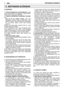 Page 107HU
A) BETANÍTÁS
1)Olvassa el figyelmesen az útmutatásokat.Ismerje
meg a kezelőszerveket, és sajátítsa el e gép kezelését.
Tanulja meg a motor gyors leállítását.
2)
A gépet rendeltetésének megfelelően használja,azaz
–nem fás fű és növény nyírásanylon szál
segítségével (például ágyások, ültetvények, falak,
kerítések mentén, vagy kis terjedelmű zöldterülete-
ken a fűnyíróval végzett munka végső simítása
gyanánt).
Bármely más felhasználás veszélyes lehet és a gép
meghibásodásához vezethet.
3) Tilos...