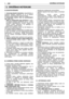 Page 149LV
A) SAGATAVOŠANÅS
1)Uzman¥gi izlasiet instrukciju.Iepaz¥stieties ar
maš¥nas vad¥bas orgÇniem un ar to pareizu
lietošanu. IemÇcieties Çtri apturït dzinïju.
2)
Izmantojiet maš¥nu tikai tai paredzïtajiem
mïr iem, proti
–zÇles un nekokveida augu p∫aušanaar neilo-
na stieples pal¥dz¥bu (piemïram, pie pu u dobju
apmalïm, apstÇd¥jumiem, sienÇm, žogiem vai
neliela izmïra zÇlieniem, lai pabeigtu ar
p∫aujmaš¥nu uzsÇkto darbu). 
Jebkurš cits lietošanas veids var bt b¥stams un
var izrais¥t maš¥nas bojÇjumu
3)...