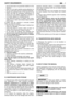 Page 164ground that does not guarantee stability for the
operator;
–never run, but walk carefully paying attention to
the lay of the land and any eventual obstacles;
–assess the potential risks of the ground to be
mown and take all necessary precautions to
ensure your own safety, especially on slopes or
on bumpy, slippery or unstable ground;
–work along the contour on slopes, never when
walking up or down and always keep downhill
of the cutter.  
4) Make sure the machine is securely locked
when you start the...