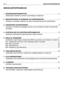 Page 3INDHOLDSFORTEGNELSE
1. SIKKERHEDSFORSKRIFTER........................................................................ 3
Indeholder forskifter for sikker anvendelse af maskinen
2.  IDENTIFIKATION AF MASKINE OG KOMPONENTER................................ 7
Forklarer, hvorledes maskinen og dens hovedkomponenter identificeres
3. UDPAKNING OG MONTERING..................................................................... 9
Forklarer, hvorledes emballagen fjernes, og hvorledes de løse komponenter
monteres
4....