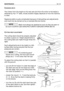 Page 34CHANGING BELTS
The motion from the engine to the rear axle and from the motor to the blade is
obtained by two “V” belts, whose duration largely depends on how the machine
is used.
Replacing belts is quite complicated because of dismantling and adjustments
and must only be carried out by a Licensed Service Centre.
Belts must always be replaced as soon as they are seen to
be worn! ALWAYS USE MANUFACTURER’S GENUINE SPARE BELTS!
C
UTTING DECK ADJUSTMENT
The cutting deck should be properly adjusted
to obtain...