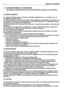 Page 51.2 NORME GENERALI DI SICUREZZA
(da leggere attentamente prima di cominciare ad usare la macchina)
A) ADDESTRAMENTO
1) Leggere attentamente le istruzioni. Prendere familiarità con i comandi e con un
uso appropriato del mezzo.
2) Non permettere mai che la macchina venga utilizzata da bambini o da persone che
non abbiano la necessaria dimestichezza con queste istruzioni. Le leggi locali posso-
no fissare un’età minima per l’utilizzatore.
3) Non utilizzare mai la macchina con persone, in particolare...