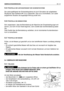 Page 22DE 21 GEBRAUCHSANWEISUNG
5.3.5 KONTROLLE DER LEISTUNGSFÄHIGKEIT DER SICHERHEITSSYSTEME
Die Leistungsfähigkeit der Sicherheitssysteme ist durch Simulation der aufgelisteten
Situationen des Auslösens (☛5.2) zu überprüfen. Dazu ist zu kontrollieren, ob in jeder
aufgeführten Situation die angezeigte Wirkung erzielt wird.
5.3.6 K
ONTROLLE DES BREMSSYSTEMS
Sich vergewissern, dass die Bremsleistung der Maschine den Einsatzbedingungen ent-
spricht, und nicht mit der Arbeit beginnen, wenn Zweifel über die...