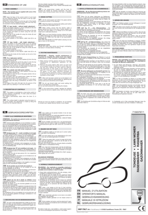 Page 2STANDARDS OF USE
NOTE – The machine can be supplied with some of the
components already fitted.
Open the flaps of the control switch (1) and insert
the four fastening bosses into the holes on the top right-
hand part of the handle (2).
Fasten the control switch (1) to the top part of the handle
(2) using the screws supplied (3) and make sure that they
are secured in the two external bosses.
“A” type handle – without height adjustment - 
Position the plastic spacers (1 and 2) correctly to the two
ends of...