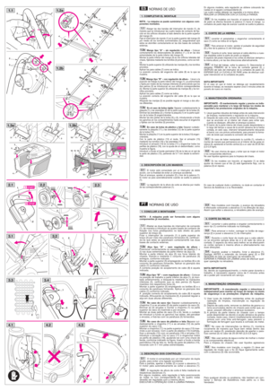 Page 1NORMAS DE USO
NOTA - A máquina pode ser fornecida com alguns
componentes já montados.
Afastar as duas bandas do interruptor de comando
(1), de maneira a introduzir as quatro bases de contacto de
fixação nos furos predispostos no lado direito da parte
superior do braço (2).
Fixar o interruptor de comando (1) à parte superior do
braço (2) por meio dos parafusos fornecidos (3), certifican-
do-se que estes se aparafusem correctamente nas duas
bases de contacto externas.
Alça tipo “A” – sem regulação de...