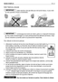 Page 22FR 21 MODE D’EMPLOI
5.4.5 TONTE DE LA PELOUSE
Cette machine n’est pas faite pour de lourds travaux, ni pour enle-
ver des quantités d’herbe considérables.
L’embrayage de la lame est obtenu grâce à un dispositif d’embraya-
ge. Pour éviter d’endommager ou d’user prématurément les éléments de friction, il faut
que les indications suivantes soient scrupuleusement respectées.
Pour débuter la tonte de la pelouse:
1. débarasser la pelouse de tous les corps étrangers qui pourraient gêner la
lame (caillous,...