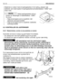 Page 31Maskinen er utstyrt med et koplingsstykke (1) for lading, plassert nær
batteriet, som skal koples til koplingsstykket på batteriladeren “CB02” som
hører med.
Dette koplingsstykket må kun
brukes for tilkoplingen til batteriladeren CB02.
For bruk:
– Følg anvisningene som er oppførte i det
relevante instruksjonsheftet;
– Følg anvisningene som er oppførte i batteriets
instruksjonshefte
6.3 KONTROLLER OG JUSTERINGER
6.3.1 D
EMONTERING, SLIPING OG BALANSERING AV KNIVEN
Kontrollér at kniven er skarp og godt...