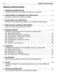 Page 3INNEHÅLLSFÖRTECKNING
1. SÄKERHETSFÖRESKRIFTER....................................................................... 3
Innehåller föreskrifter för en säker användning av maskinen
2.  IDENTIFIERING AV MASKINEN OCH DESS DELAR ................................... 6
Identifierar maskinen och dess huvuddelar
3. UPPACKNING OCH MONTERING ............................................................... 8
Förklarar hur du packar upp maskinen och monterar de lösa delarna
4. REGLAGE OCH KONTROLLINSTRUMENT...