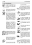 Page 512MM2NO1. For din sikkerhet
1.Bruk aldri motorsagen hvis du
er trett, syk eller irritert, under
påvirkning av medisiner som gjør
en søvnig, eller av alkohol eller
narkotika.
2.Bruk vernesko, klær som sitter
tett til kroppen, og beskyttelse for
øyne, hørsel og hode. Bruk antivi-
brasjonshansker.
3.Sørg alltid for at kjedet er godt
slipt, og hold alltid motorsagen,
inkludert antivibrasjonssystemet
(AV) i god stand. Et kjede som ikke
er slipt gjør at det tar lenger tid å
kutte, og det øker vibrasjonene
som...