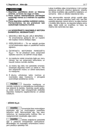 Page 168Labas kvalitÇtes e∫∫as izmantošana ir ∫oti svar¥ga
griešanas elementu efekt¥vai e∫∫ošanai; izlietota
vai sliktas kvalitÇtes e∫∫a pasliktina iee∫∫ošanu un
samazina  ïdes un sliedes kalpošanas laiku.
Tiek rekomendïts vienmïr piln¥gi uzpild¥t e∫∫as
tvertni (ar piltuves pal¥dz¥bu) katru reizi, kad tiek
uzpild¥ta degviela; ¿emot vïrÇ to, ka e∫∫as tvertnei
ir izvïlïts tÇds tilpums, lai degviela beigtos pirms
e∫∫as, šÇdÇ veidÇ var izvair¥ties no riska, ka
maš¥na tiek darbinÇta bez e∫∫as.
4. Degviela un  ïdes...