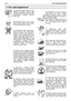 Page 671.Nikdy nepoužívejte motorovou pilu,
jestliže jste unavení, nemocní nebo
rozrušení, pokud jste pod vlivem léků
způsobujících ospalost, alkoholu
nebo drog.
2.Používejte ochrannou obuv, vhodný
oděv a ochranu zraku, sluchu a hlavy.
Používejte antivibrační rukavice.
3.Udržujte řetěz stále nabroušený a
celou motorovou pilu včetně antivi-
bračního systému (AV) udržujte v
dobrém stavu. Nenabroušený řetěz
způsobí prodloužení doby řezání a
zvýšení vibrací přenášených na ruce
obsluhy během řezání. Motorová pila...