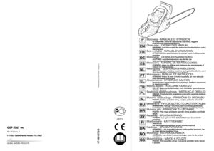 Page 1171501072/0Realizzazione: EDIPROM / bergamo
GGP ITALY 
SPA
Via del Lavoro, 6
I-31033 Castelfranco Veneto (TV) ITALY
NODACSSVFI
Motosega - MANUALE DI ISTRUZIONI
ATTENZIONE: prima di utilizzare la macchina, leggere
attentamente il presente libretto.
Chain-saw - OPERATOR’S MANUAL
WARNING: read thoroughly the instruction booklet before using
this machine.
Scie à chaîne - MANUEL D’UTILISATION
ATTENTION: lire attentivement le manuel avant dutiliser cette
machine.
Motorsäge - GEBRAUCHSANWEISUNG
ACHTUNG: vor...