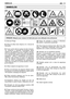 Page 104PTSIMBOLOS103
1)Atencao! Perigo
2)Antes de utilizar esta máquina, ler o manual de
instruções. 
3)O seu ouvido está em perigo de dano irreversí-
vel. Avisamos o operador encarregado desta
máquina que utilizando-a em condições normais,
para uso quotidiano continuado, pode ser exposto
a um nível de ruído igual ou superior a: 85 dB (A). É
obrigatório  utilizar o equipamento de protecão
individual. Usar sempre os óculos de segurança
(risco de objectos arremessados) e protectores
auditivos, como auscultadores...