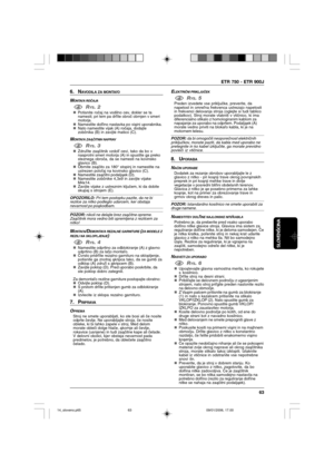 Page 63ETR 750 - ETR 900J
63
SLOVENŠCINA
6. NAVODILA ZA MONTAľO
MONTAľA ROČAJA
1RYS. 2