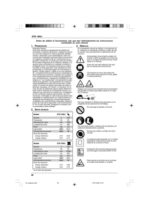 Page 2828  ETB 1000J
Antes de utilizar la herramienta, hay que leer detenidamente las instrucciones
contenidas en este manual
1. PRESENTACIÓNEstimado Cliente:
Ante todo deseamos agradecerle la preferencia
acordada a nuestros productos y deseamos que el
uso de esta máquina le reserve grandes satisfac-
ciones y responda a sus expectativas. Este ma-
nual ha sido redactado para permitirle conocer bien
su máquina y poderla usar en condiciones de se-
guridad y eficiencia; no olvide que este documento
forma parte...