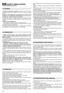 Page 1816
SAFETY REGULATIONSTO BE FOLLOWED CAREFULLY
1) Read the instructions carefully. Get familiar with the controls
and proper use of the equipment. Learn how to stop the engine
quickly.
2) 
Only use the lawnmower for the purpose for which it was
designed, i.e. for cutting and collecting grass. Any other use can
be hazardous, causing damage to the machine.
3) Never allow children or people unfamiliar with these instructions
to use the lawnmower. Local regulations may restrict the age of the
operator.
4)...