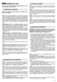 Page 2725
NORMAS DE USO
Para el motor y la batería (si estuviera presente) leer los rela-
tivos manuales de instrucciones.
NOTA - La máquina se puede suministrar con algunos com-
ponentes montados.
Para montar el parapiedras (1) es necesario hacer salir la
extremidad izquierda del perno (2) e introducirla en el agujero del
soporte izquierdo (3) del chasis. Alinear la otra extremidad del
perno con el respectivo agujero del soporte derecho (4) y, con la
ayuda de un destornillador, empujar el perno en el agujero...