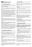 Page 2927
NORMAS DE USO
NOTA - A máquina pode ser fornecida com alguns
componentes já montados.
Coloque na posição de trabalho a parte superior do
cabo (1), já montada anteriormente e trave por meio das
pegas (2).  
Os aros (3) das pegas (2) devem ser aparafusados de
forma a garantir uma fixação estável da parte superior (1)
às duas partes inferiores do cabo (4 e 5), sem exigir um
esforço excessivo para travá-los ou desbloqueá-los. 
Afrouxando os manípulos (6) é possível regular a altura do
cabo; efectuada a...