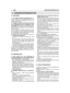 Page 4SV
A) UTBILDNING
1)Läs noggrant igenom instruktionerna.Lärdig att känna igen kontrollkommandona ochanvänd maskinen på lämpligt sätt. Lär Er attsnabbt stoppa motorn.2) Använd maskinen för det den är avsedd för,dvs. ”fällning, kapning och kvistning av trädmed dimensioner som är avsedda för svär-dets längd” eller föremål i trä med lika egenska-per. All annan användning kan vara farlig ochskada maskinen.3) Tillåt aldrig att maskinen används av barneller av personer som inte känner till instruktio-nerna...