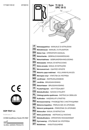 Page 1171501191y2 07y2 013
Moto zap pat rice rM AN UA LE DIISTRUZIONI
M oto b ineu serMANUEL DtUTILISATION
Moto r ho e rO PE RATO RtSMANUAL
Moto rhac kerG EB RAUCHSANWEISUNG
Moto rhak freesrG EB RUIKERSHANDLEIDING
Moto az ad a
rMAN UALDE INS TRUCCIO NES
Moto 