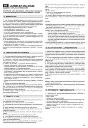 Page 35NORMAS DESEGURI DADQUE DEBEN CUMPLIRSE ESTRICTAME NTE
IMPORTANTE}LEER ATENTA MENTEANTESDE USAR LAMÁQ UINAy
CON SERVAR PARA LASEVENTU ALESčğUTURAS NECESIDADE Sy
1) Le er atentam entelasinstr uccio nes yčğ amiliarizar se con losmand osy
conel uso correc to de lamáqu inah Aprend eraparar rápidamen teelmo to rh
2) Usar la máq uinasolo para lafin alid ad pa rala que fue diseña dag zapa ry ro i
turar elterrenoh Cualquie rotro tipo deuso puede serpeligros oycaus arda ños
aper sonas yoocosash Esinapro piad o(e...