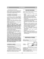 Page 160– pred nastavovaním výšky kosenia.
20) Pred zastavením motora uberte plyn. Po
ukončení práce zatvorte prívod paliva pod#a
pokynov uvedených v návode na použitie motora.
21) Počas práce udržujte bezpečnú vzdialenos od
rotujúcej čepele, danú dÍžkou rukoväte.
1) Kontrolujte, či sú matice a skrutky dotiahnuté,
aby ste si mohli by istý, že sa stroj nachádza v
bezpečnom funkčnom stave. Pravidelná údržba je
nevyhnutná pre zaistenie bezpečnosti a zachovanie
funkčnosti.
2) Nenechávajte kosačku s benzínom v...