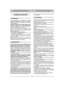 Page 39FRANÇAISFRFR
CONSIGNES DE SÉCURITÉ 
1) Lire attentivement les instructions du présent
manuel. Se familiariser avec l’utilisation correcte et les
commandes avant d’utiliser la tondeuse. Savoir arrêter le
moteur rapidement.
2) Utiliser la tondeuse pour l’usage auquel elle est
destinée, à savoir la tonte et le ramassage du gazon.
Toute autre utilisation peut s’avérer dangereuse ou
entraîner une détérioration de la machine.
3) Ne jamais permettre d’utiliser la tondeuse à des
enfants ou des personnes non...