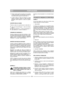 Page 66PORTUGUESEPTPT
2. Prenda a parte superior do guiador com as anilhas
e rodas de bloqueio. No lado direito encontra-se
uma patilha para a pega do arranque (fig. 1).
3. A seguir, aperte as rodas de bloqueio na parte
inferior do guiador. Quando as rodas estiverem
apertadas, pode regular-se a altura do guiador.
(fig. 3).
SUPORTE PARA OS CABOS
Prenda os cabos nos suportes para os cabos (fig. 4): 
D:Cabo de Arranque/Paragem + Cabo de embraia-
gem (*)
E:Cabo de acelerador (*) + Cabo de embraiagem (*)
F:Cabo...