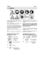 Page 61DE
1)Achtung! Gefahr. Diese Maschine kann, wennsie nicht korrekt verwendet wird, für Sie undandere gefährlich sein.
2)Vor Inbetriebnahme der Maschine dieGebrauchsanleitung aufmerksam lesen.
3)Wir weisen den Bediener der Maschine dar-auf hin, dass er bei normalen Arbeitsbedin-gungen täglich einer Geräuschbelastung von 85dB (A) oder mehr ausgesetzt ist. Gehörschutzverwenden und Schutzhelm tragen.
4)Arbeitsschuhe und Schutzhandschuhe tra-gen!
5)Gefahr umherfliegender Teile! Während der
11)Gemischtank...