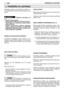 Page 29610PRIEŽIŪRA IR LAIKYMASLT
Taisiklinga priežiūra yra pagrindinis dalykas no- rint išlaikyti ilgam įrenginio veiksmingumą ir sau-gumą. 
Priežiūros operacijų me- tu: – Nuimti žvakės gaubtą.– Palaukti kol variklis bus tinkamai ataušęs– Operacijoms su ašmenimis naudoti apsau- gines pirštines. – Laikyti sumontuotas ašmenų apsaugas,išskyrus atvejus kai dirbama su ašmenimis– Neisklaidyti aplinkoje alyvos, benzino ar ki-tokių įtakojančių medžiagų. 
VARIKLIO IR DUSLINTUVO VALYMAS 
Sumažinant užsidegimo riziką,...