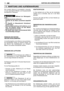 Page 5810WARTUNG UND AUFBEWAHRUNGDE
Eine korrekte Wartung ist grundsätzlich notwendig, um die ursprüngliche Effizienz und Einsatzsicherheitder Maschine zu bewahren. 
Während der Wartungsein- griffe:– Zündkerzenstecker abtrennen.– abwarten bis der Motor ausreichend abgekühltist.– für Eingriffe im Messerbereich Schutzhand-schuhe tragen.– Messerschutzvorrichtung nicht entfernen, es seidenn, die Eingriffe müssen auf dem Messerselbst vorgenommen werden.– Öle, Benzin oder andere verschmutzende Stoffevorschriftsmäßig...