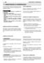 Page 10010MANUTENÇÃO E CONSERVAÇÃOPT
Uma manutenção correcta é fundamental para manter ao longo do tempo a eficiência e a segurança de usooriginais da máquina. 
Durante as operações de manutenção:– desprender o capuz da vela.– Esperar que o motor esteja resfriado adequada-mente.– Usar luvas de protecção nas operações relativasàs lâminas.– Manter as protecções da lâmina montadas,excepto os casos de intervenções na próprialâmina.– Não eliminar óleos, gasolina ou outro materialpoluente no ambiente. 
LIMPEZA DO...
