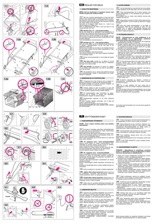 Page 1REGLER FOR BRUK
MERK: Det kan forekomme at maskinen leveres med
enkelte komponenter ferdig monterte.
Når man monterer steinskjermen (1) skal man først
trekke ut den venstre enden av bolten (2) og sett inn den i
det relevante hullet på den venstre støtten (3) til chassiset. 
Still boltens andre ende på linje med det relevante hullet på
den høyre støtten (4) til chassiset. 
Ved bruk av et skrujern, trykk bolten inn i hullet til du
oppnår adgang til riflingen (5). 
Sett inn stempelringen (6). Hekt til slutt...