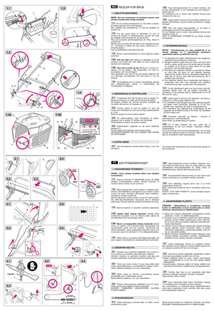 Page 1REGLER FOR BRUK
MERK: Det kan forekomme at maskinen leveres med
enkelte komponenter ferdig monterte.
For å montere steinskjermen (1) må enden av fjæren
(2) dreies oppover slik at den belastes. 
Skru deretter fast steinskjermen (1) med de vedlagte tre
skruene (3).
Før den nedre delen av håndtaket (1), som er
montert på forhånd, til arbeidsposisjon, og fest den med
de vedlagte nedre knottene (2) og skruene (3). 
Pass på å plassere sentreringsskivene (4) riktig. Stram til
mutrene (5).
Monter den øvre delen...