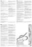 Page 2STANDARDS OF USE
NOTE – The machine can be supplied with some of the
components already fitted.
Insert into the holes in the chassis the lower part of
the handle (1) and tighten the screws  and washers (2) pro-
vided, paying attention to screw them correctly into the
upper hole. 
Attach the upper part of the handle (3) to the lower part (1)
using the knobs (4) and the screws provided, as indicated. 
Attach the cable clamp (5) as indicted to fasten the cable
(6). 
The correct position of the cable hook...