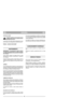 Page 42ALTURA DE CORTE
No ajustar la altura de corte tan bajo que las
cuchillas puedan entrar en contacto con irre-
gularidades del terreno.
La altura de corte puede variarse desplazando los ejes
de las ruedas a una cualquiera de 3 posiciones (fig. 6).
Posición 1 = altura de corte más baja
Posición 3 = altura de corte más alta
MANTENIMIENTO
IMPORTANTE – El mantenimiento regular y preciso
es indispensable para mantener a lo largo del tiempo
los niveles de seguridad y las prestaciones originales
de la máquina....