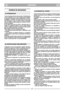 Page 39ESPAÑOLESES
NORMAS DE SEGURIDAD
1) Leer atentamente las instrucciones. Familiarizarse
con los mandos y con el uso correcto de la cortado-
ra de pasto. Aprender a parar rápidamente el motor.
2) Utilizar la cortadora de pasto para el uso al que
está destinado, o sea, el corte de hierba. Cualquier
otro uso puede resultar peligroso y provocar la ave-
ría de la máquina.
3) No dejar nunca que los niños o personas que no
tengan la suficiente práctica con las instrucciones
usen la cortadora de pasto. Las leyes...