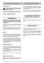 Page 42ALTURA DE CORTE
No ajustar la altura de corte tan bajo que las
cuchillas puedan entrar en contacto con irre-
gularidades del terreno.
La altura de corte puede variarse desplazando los ejes
de las ruedas a una cualquiera de 3 posiciones (fig. 6).
Posición 1 = altura de corte más baja
Posición 3 = altura de corte más alta
MANTENIMIENTO
IMPORTANTE – El mantenimiento regular y preciso
es indispensable para mantener a lo largo del tiempo
los niveles de seguridad y las prestaciones originales
de la máquina....