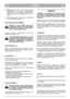 Page 119
SUOMI
FIFI
4b Sähkökäynnistys (K*): Käynnistä moottori
kääntämällä virta-avainta myötäpäivään.
Vapauta avain, kun moottori käynnistyy. Tee
vain lyhyitä käynnistysyrityksiä, jotta akku ei
tyhjene.
5. Paras leikkuutulos saavutetaan käyttämällä
moottoria täydellä kaasulla.
MOOTTORIN PYSÄYTTÄMINEN
Moottori voi olla erittäin kuuma heti
pysäytyksen jälkeen. Älä koske äänen-
vaimentimeen, sylinteriin tai jäähdytysri-
poihin. Palovammojen vaara.
Pysäytä moottori vapauttamalla käynnistys/
pysäytyssanka G(kuva...