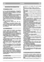 Page 13DANSKDKDK
SIKKERHETSFORSKRIFTER
1) Læs betjeningsvejledningen omhyggeligt.
Bliv fortrolig med plæneklipperens styring og
dermed selve brugen af maskinen. Lær at sluk-
ke hurtigt for maskinen.
2) Brug kun plæneklipperen til det formål den er
beregnet, dvs. klipning af græs. Al anden brug
af maskinen er farlig og kan skade denne.
3) Lad aldrig børn, eller personer, som ikke har
det nødvendige kendsskab til plæneklipperen,
bruge denne. Der kan lokalt være fastsat en
minimum aldersgrænse for brug af...