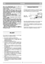 Page 14DANSKDKDK
rum, hvor benzindampene kan nå enten en
flamme, gnist eller stærk varme.
3) Lad motoren køle af inden plæneklipperen
sættes i et rum.
4) For at mindske risikoen for brand, skal føl-
gende holdes rent for blade, grene og olie:
motor, lyddæmper, batteriholder og brændstof-
sbeholder. Efterlad ikke kasser med afklippet
græs i et lukket rum.
5) Hvis benzintanken skal tømmes, bør dette
gøres i det fri og med afkølet motor.
6) Ved udskiftning af kniven benyttes arbejds-
handsker.
7) Det er vigtigt at...