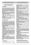 Page 28ENGLISHGBGB
SAFETY REGULATIONS
1) Read the instructions carefully. Get familiar
with the controls and proper use of the equip-
ment. Learn how to stop the engine quickly.
2) Only use the lawnmower for the purpose for
which it was designed, i.e. for cutting grass. Any
other use can be hazardous, causing damage to
the machine.
3) Never allow children or people unfamiliar with
these instructions to use the lawnmower. Local
regulations may restrict the age of the operator.
4) Never use the lawnmower:
– When...