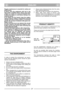 Page 2927
ENGLISHGBGB
Regular maintenance is essential for safety and
performance.
2) Never store the equipment with fuel in the
tank inside a building where vapour may reach
a flame or a spark or a source of extreme heat.
3) Allow the engine to cool before storing in an
enclosed space.
4) To reduce the fire hazard, keep the engine,
exhaust silencer, battery compartment and fuel
storage area free of grass, leaves, or excessive
grease. Do not leave containers with grass cut-
tings in rooms.
5) If the fuel tank...