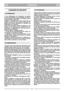Page 33FRANÇAISFRFR
CONSIGNES DE SÉCURITÉ 
1) Lire attentivement les instructions du présent
manuel. Se familiariser avec l’utilisation correcte et
les commandes avant d’utiliser la tondeuse. Savoir
arrêter le moteur rapidement.
2) Utiliser la tondeuse pour l’usage auquel elle est
destinée, à savoir la tonte du gazon. Toute autre uti-
lisation peut s’avérer dangereuse ou entraîner une
détérioration de la machine.
3) Ne jamais permettre d’utiliser la tondeuse à des
enfants ou des personnes non familières avec...
