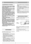 Page 34FRANÇAISFRFR
1) Maintenir tous les écrous et vis serrés afin d’assu-
rer des conditions d’utilisation sûres. Un entretien
régulier est essentiel pour la sécurité et le maintien
du niveau de performances. 
2) Ne jamais entreposer la tondeuse avec du carbu-
rant dans le réservoir dans un local où les vapeurs
d’essence pourraient atteindre une flamme, une étin-
celle ou une forte source de chaleur.
3) Laisser le moteur refroidir avant de ranger la
machine dans un local quelconque.
4) Pour réduire les...